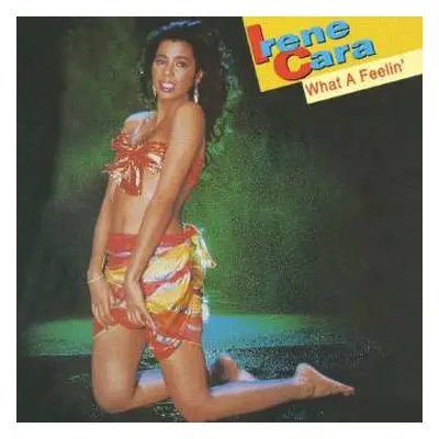 CD Irene Cara: What A Feelin'