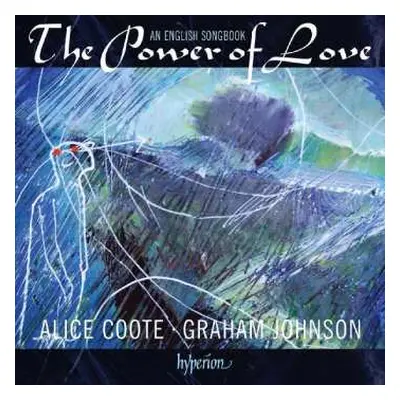 CD Alice Coote: The Power Of Love - An English Songbook