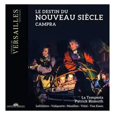 CD André Campra: Le Destin Du Noveau Siecle