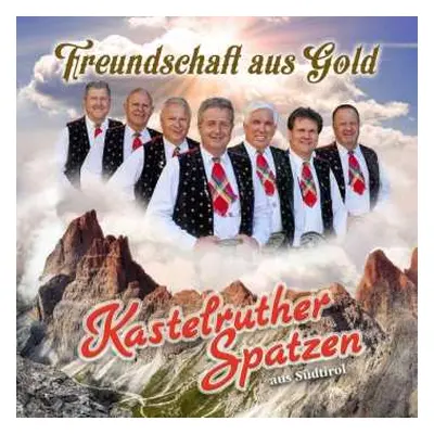 CD Kastelruther Spatzen: Freundschaft Aus Gold