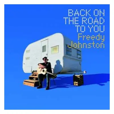 CD Freedy Johnston: Back On The Road To You