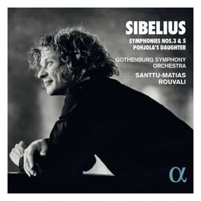 CD Göteborgs Symfoniker: Symphonies Nos. 3 & 5 / Pohjola's Daughter