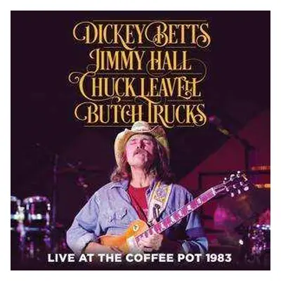 CD Dickey Betts: Live At The Coffee Pot 1983