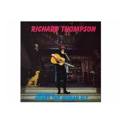 LP Richard Thompson: Henry The Human Fly