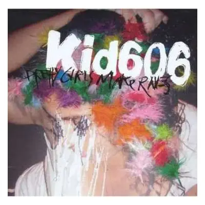 CD Kid606: Pretty Girls Make Raves