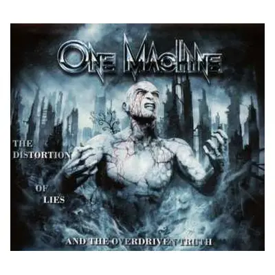 CD One Machine: The Distortion Of Lies And The Overdriven Truth