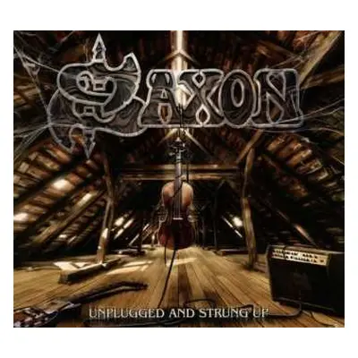 2CD Saxon: Unplugged And Strung Up