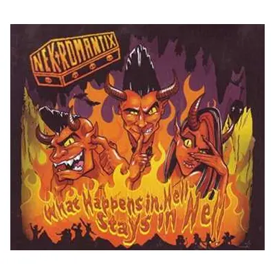 CD Nekromantix: What Happens In Hell, Stays In Hell!