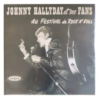 LP Johnny Hallyday: Johnny Hallyday Et Ses "Fans" Au Festival De Rock'N Roll