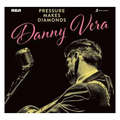 LP Danny Vera: Pressure Makes Diamonds