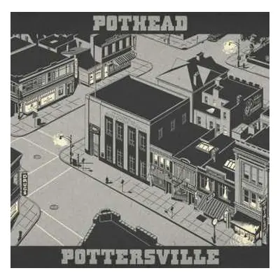 LP Pothead: Pottersville