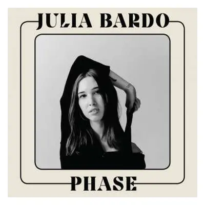 LP Julia Bardo: Phase