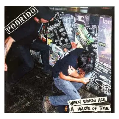 SP Podrido: When Words Are A Waste Of Time / Endless Demise