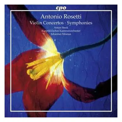 CD Antonio Rosetti: Violin Concertos - Symphonies