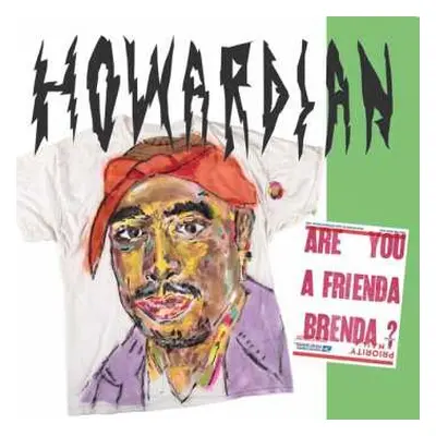 LP Howardian: Are You A Frienda Brenda?