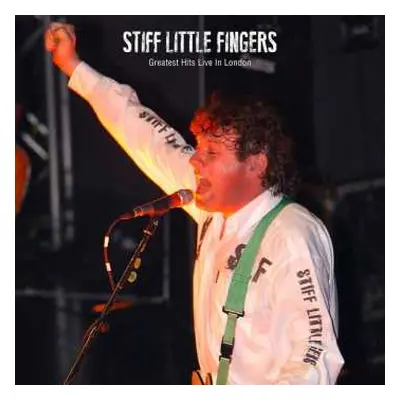 LP Stiff Little Fingers: Greatest Hits Live In London