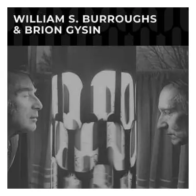 LP William S. Burroughs: William S. Burroughs & Brion Gysin LTD