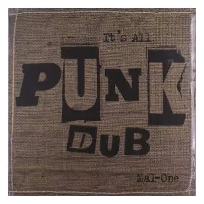 LP Mal-one: It's All Punk Dub