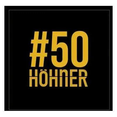 CD Höhner: #50 Höhner