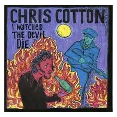 CD Chris Cotton: I Watched The Devil Die