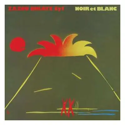 LP Zazou, Bikaye and CY1: Noir Et Blanc