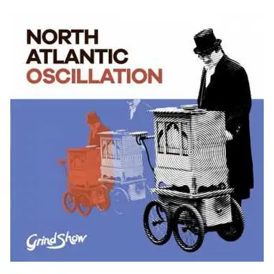 CD North Atlantic Oscillation: Grind Show