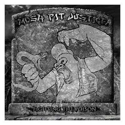 CD Mosh-Pit Justice: Fighting The Poison