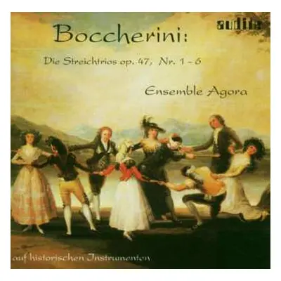 CD Luigi Boccherini: Die Streichtrios Op.47, Nr.1-6