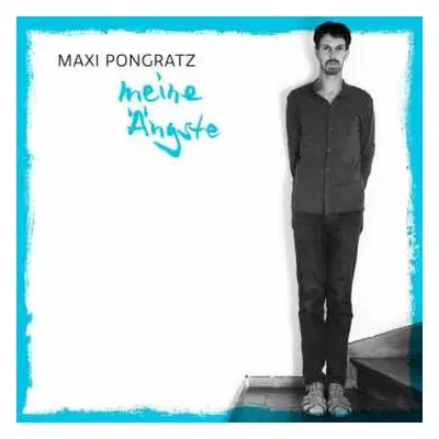 CD Maxi Pongratz: Meine Ängste