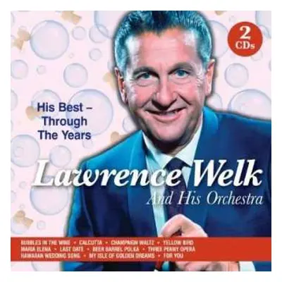 CD Lawrence Welk: His Best - Through The Years