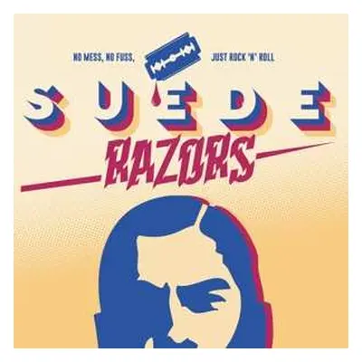 LP Suede Razors: No Mess, No Fuss, Just Rock 'n' Roll LTD | CLR