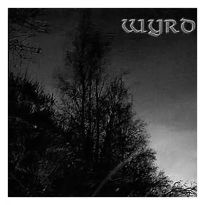 CD Wyrd: Untitled / Epätoivon Vuoksi / The Sea / The Forest