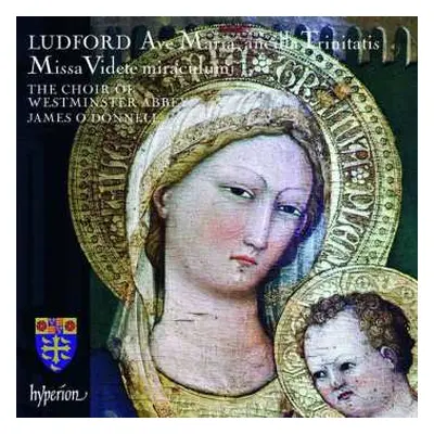 CD The Choir Of Westminster Abbey: Missa Videte Miraculum & Ave Maria, Ancilla Trinitatis