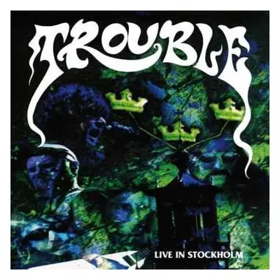 2LP Trouble: Live In Stockholm