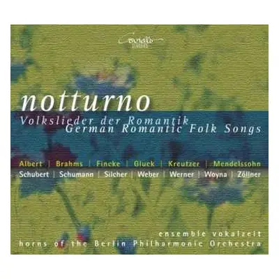 CD Ensemble Vokalzeit: Notturno (Volkslieder Der Romantik - German Romantic Folk Songs)