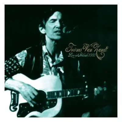 LP Townes Van Zandt: Live In Helsinki 1993 CLR