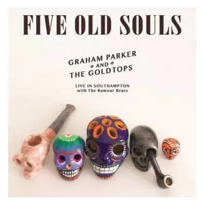 2LP Graham Parker & The Goldtops: Five Old Souls CLR