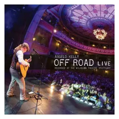 CD Angelo Kelly: Off Road Live 2 - More Tracks Recorded During The Winter Tour 2012