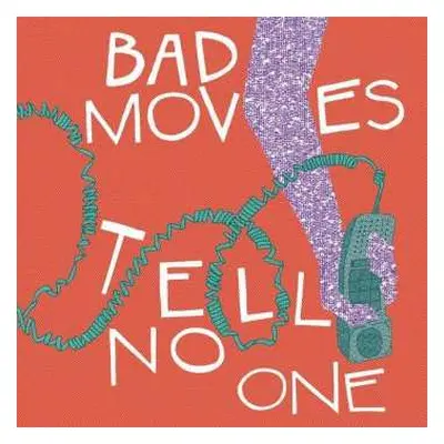 LP Bad Moves: Tell No One