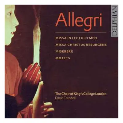 CD Gregorio Allegri: Missa In Lectulo Meo, Missa Christus Resurgens, Miserere, Motets