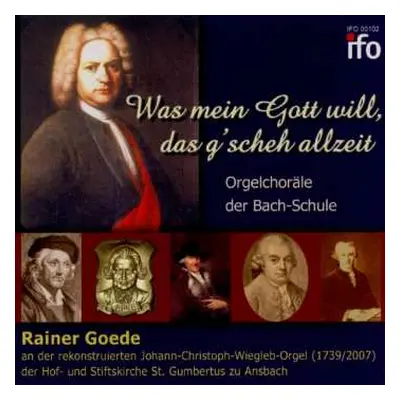 CD Johann Ludwig Krebs: Was Mein Gott Will, Das G'scheh Allzeit - Orgelchoräle Der Bach-schule