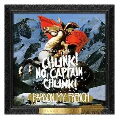 CD Chunk! No, Captain Chunk!: Pardon My French DLX