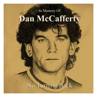 CD Dan McCafferty: In Memory Of Dan Mccafferty - No Turning Back