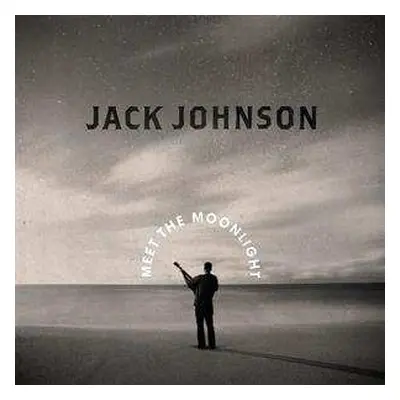 LP Jack Johnson: Meet The Moonlight