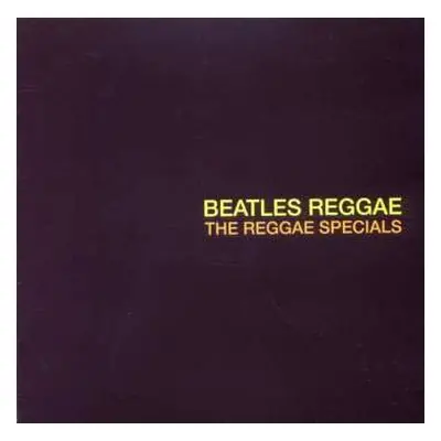 CD The Reggae Specials: Beatles Reggae