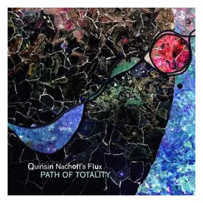 2LP Quinsin Nachoff's Flux: Path Of Totality