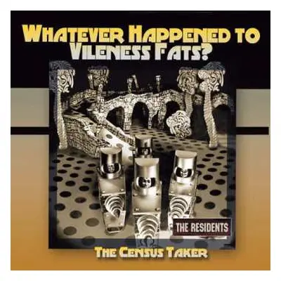 CD The Residents: Whatever Happened To Vileness Fats? / The Census Taker