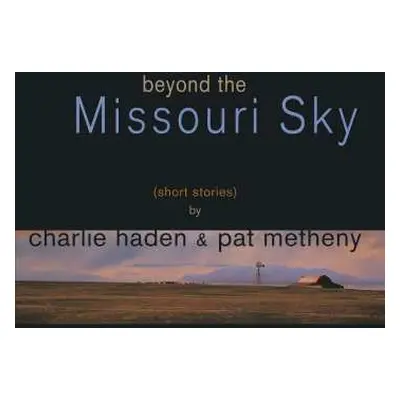 2LP Charlie Haden: Beyond The Missouri Sky (Short Stories)