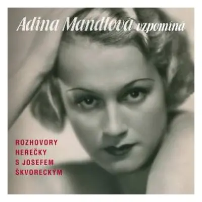 3CD Adina Mandlová: Adina Mandlová vzpomíná