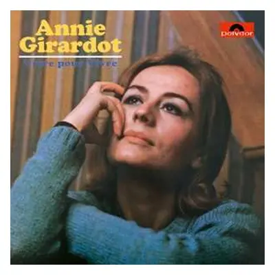 LP Annie Girardot: Vivre Pour Vivre